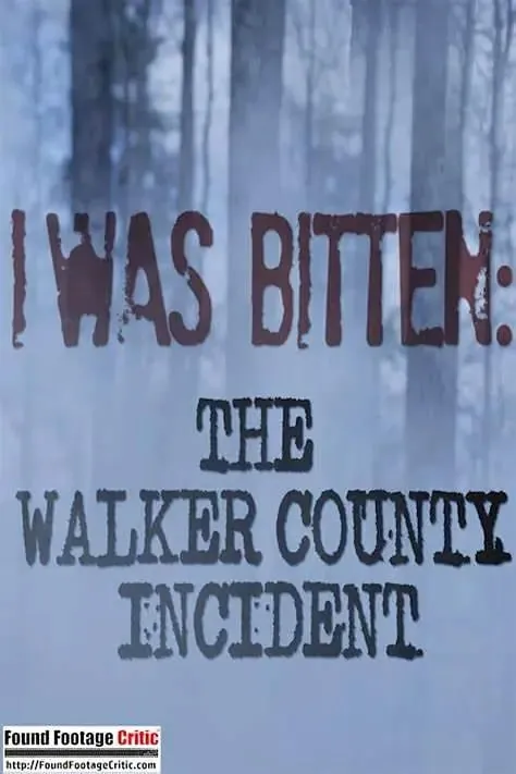 沃克郡神秘攻击事件IWasBittenTheWalkerCountyIncident（2014）